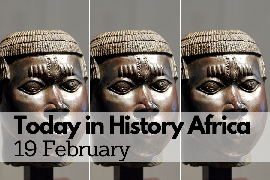 Today in History Africa 19 February