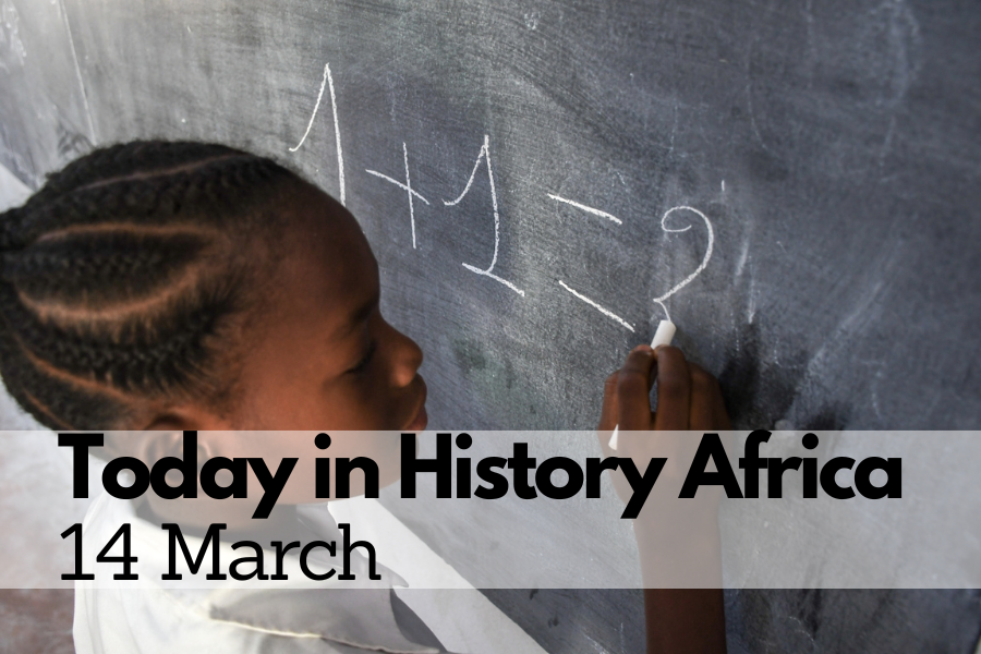 Today in History Africa 14 March