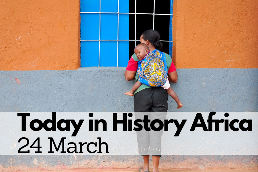 Today in History Africa 24 March