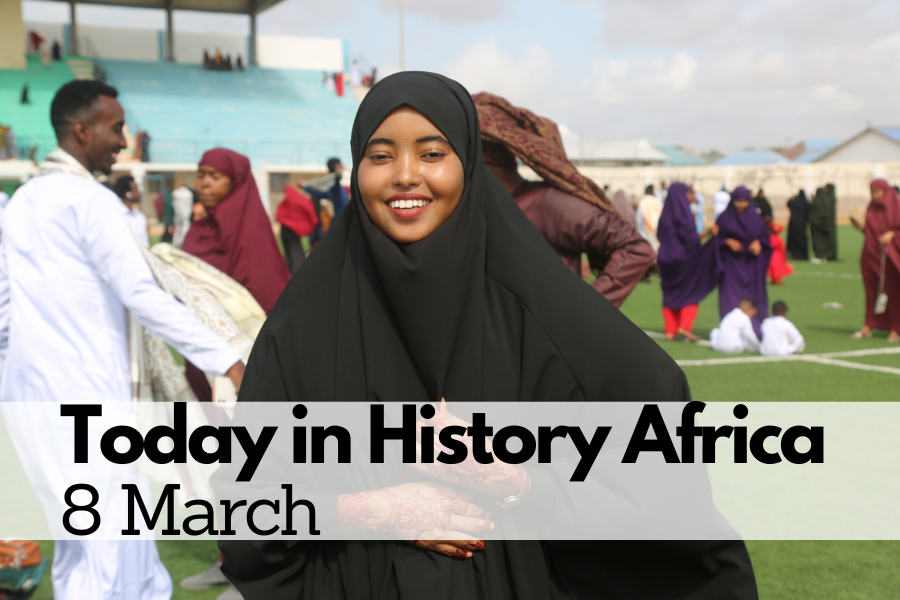 Today in History Africa 8 March