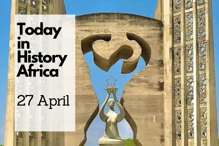 Today in History Africa 27 April