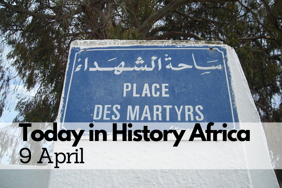 Today in History Africa 9 April