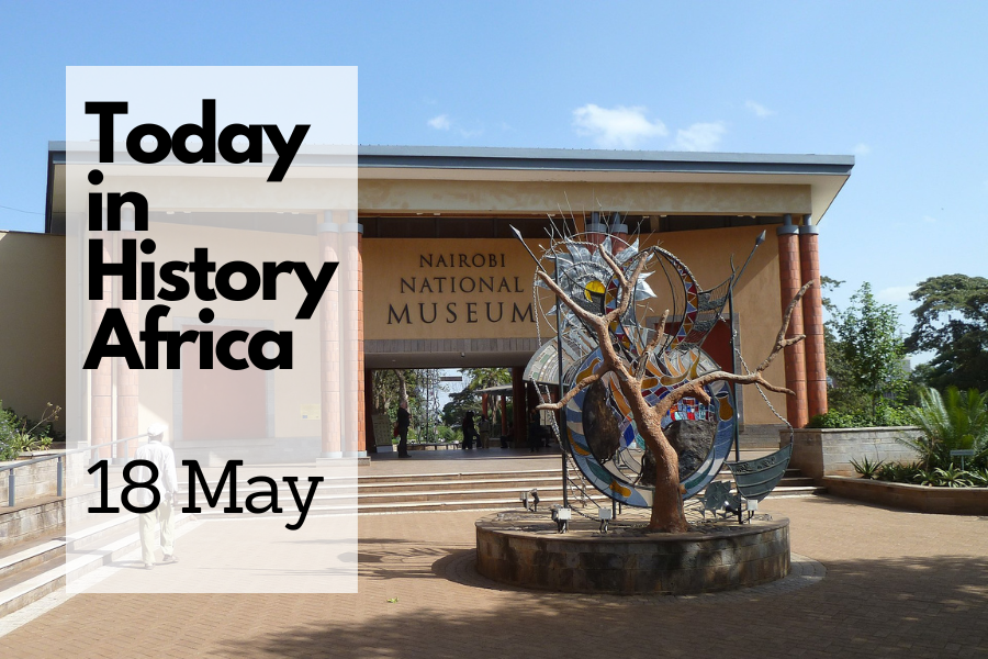 Today in History Africa 18 May