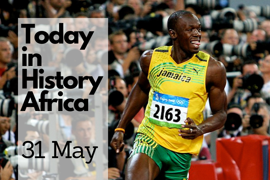 Today in History Africa 31 May
