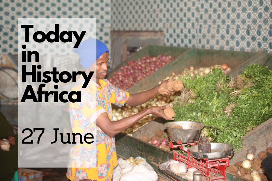 Today in History Africa 27 June