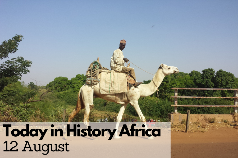 Today in History Africa 12 August