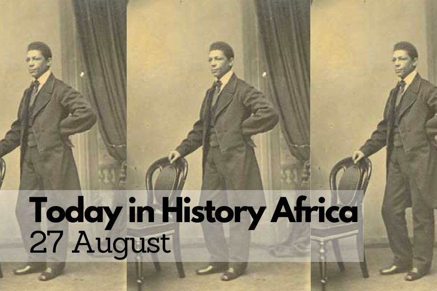 Today in History Africa 27 August